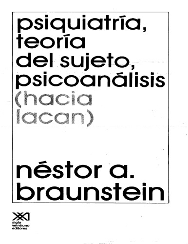 Psiquiatría, teoría del sujeto, psicoanálisis: hacia Lacan