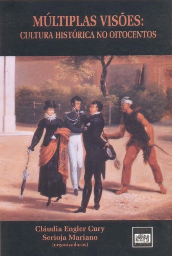 Múltiplas visões: cultura histórica no Oitocentos