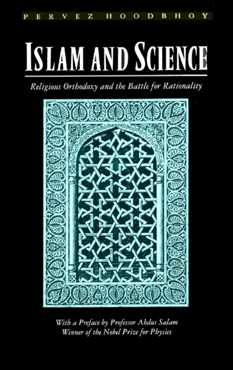 Islam and Science: Religious Orthodoxy and the Battle for Rationality