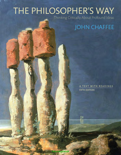 The Philosopher’s Way: Thinking Critically About Profound Ideas (5th Edition)