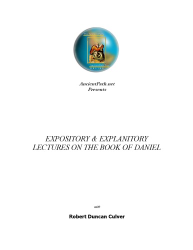 Book of Daniel , Expository and Explanatory Lectures
