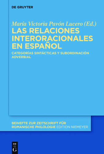 Las relaciones interoracionales en espanol: Categorías sintecticas y subordinacion adverbial