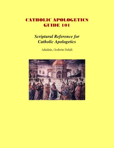 Catholic Apologetics - Guide 101