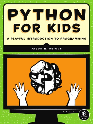 Python for Kids  A Playful Introduction to Programming
