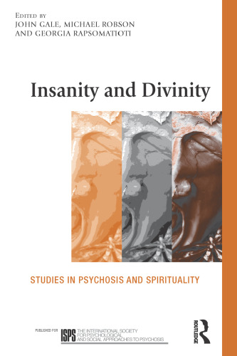 Insanity and Divinity: Studies in Psychosis and Spirituality