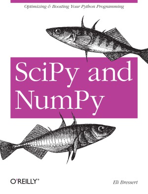 SciPy and NumPy  An Overview for Developers