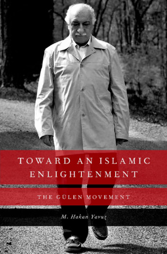 Toward an Islamic Enlightenment: The Gülen Movement