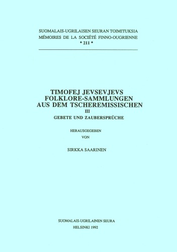 Timofej Jevsevjevs Folklore-Sammlungen aus dem Tscheremissischen III: Gebete und Zaubersprüche