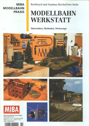 MIBA Modellbahn Praxis. Modellbahn Werkstatt