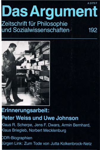 Das Argument 192: Erinnerungsarbeit. Peter Weiss und Uwe  Johnson
