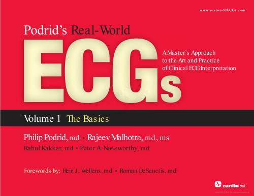 Podrid’s Real-World ECGs:A Master’s Approach to the Art and Practice of Clinical ECG Interpretation. Volume 1, The Basics.