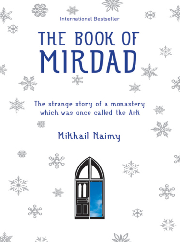 The Book of Mirdad: The strange story of a monastery which was once called The Ark