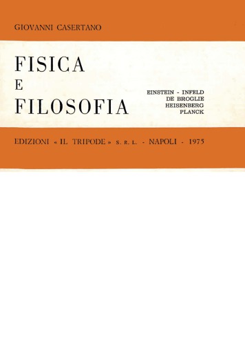 Fisica e filosofia. Einstein, Infeld, De Broglie, Heisenberg, Planck