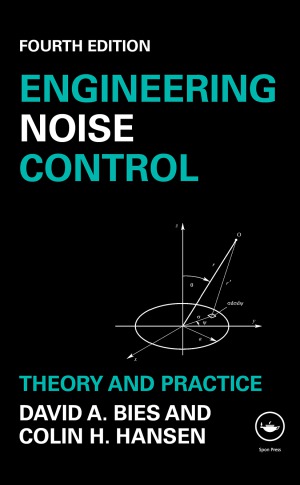 Engineering Noise Control  Theory and Practice, Fourth Edition