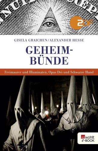 Geheimbünde: Freimaurer und Illuminaten, Opus Dei und Schwarze Hand