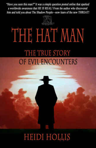 The Hat Man: The True Story Of Evil Encounters