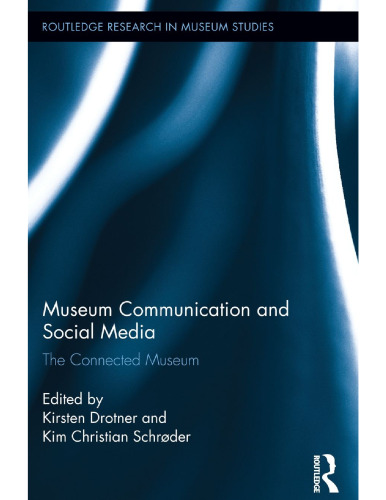 Museum Communication and Social Media: The Connected Museum