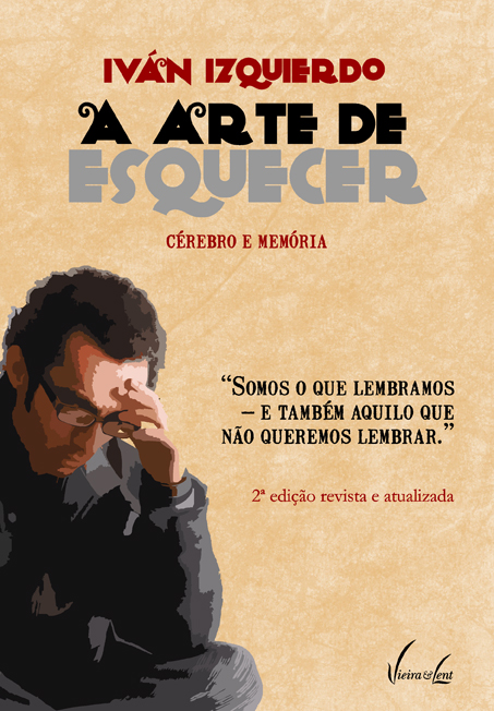 A Arte de Esquecer: Cérebro e Memória