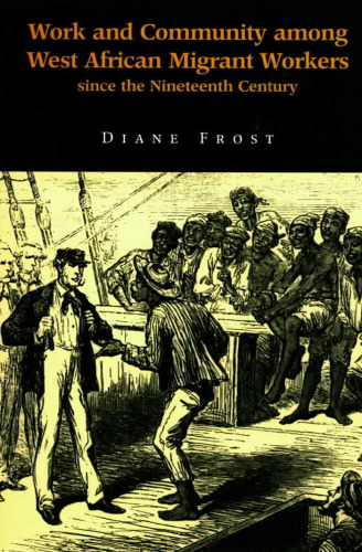 Work and Community Among West African Migrant Workers since the Nineteenth Century