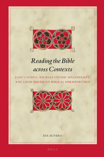 Reading the Bible across Contexts: Luke’s Gospel, Socio-Economic Marginality, and Latin American Biblical Hermeneutics