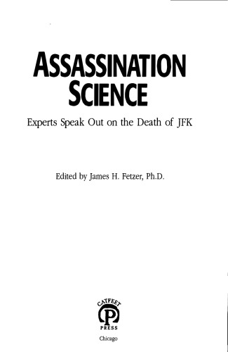 Assassination Science : Experts Speak Out on the Death of JFK