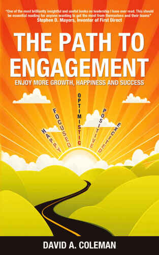 The Path to Engagement: Enjoy more growth, Happiness and success