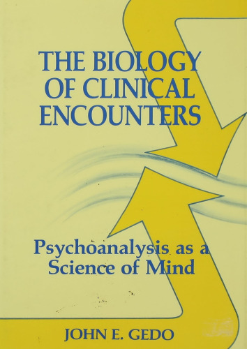 The Biology of Clinical Encounters: Psychoanalysis as a Science of Mind