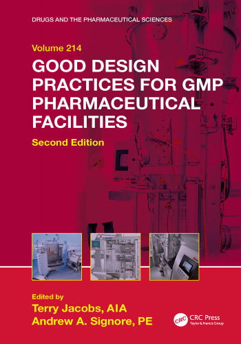 Good Design Practices for GMP Pharmaceutical Facilities, Second Edition