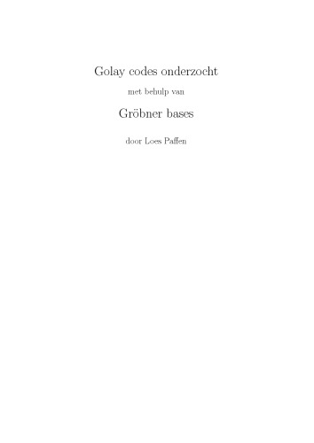 Golay codes onderzocht met behulp van Gröbner bases