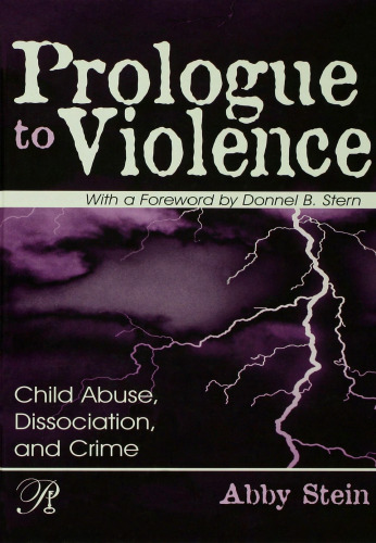 Prologue to Violence: Child Abuse, Dissociation, and Crime