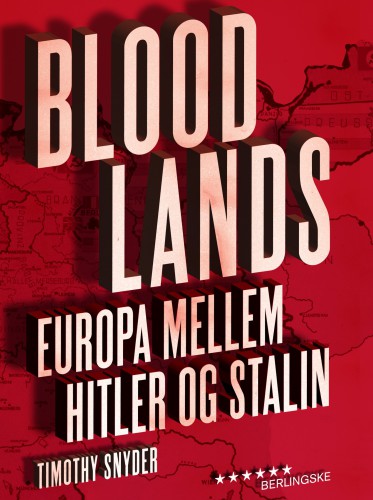 Bloodlands: Europa mellem Hitler og Stalin