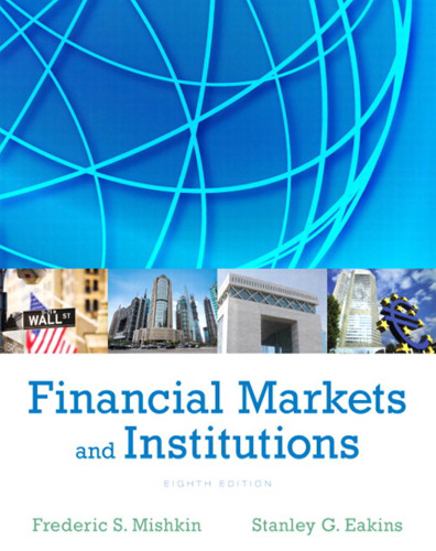 Financial Markets and Institutions (8th Edition)