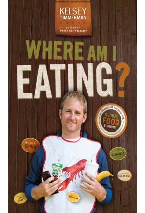 Where Am I Eating An Adventure Through the Global Food Economy