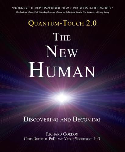 Quantum-Touch 2.0 - The New Human  Discovering and Becoming