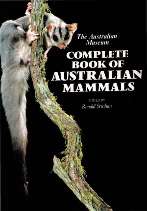 The Australian Museum Complete Book of Australian Mammals