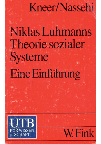 Niklas Luhmanns Theorie sozialer Systeme. Eine Einführung