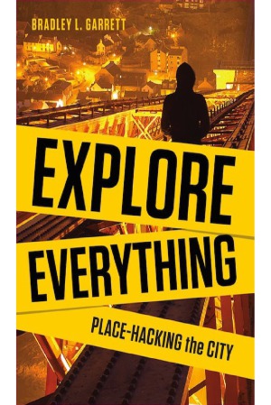 Explore Everything  Place-Hacking the City