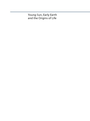 Young Sun, Early Earth and the Origins of Life Lessons for Astrobiology