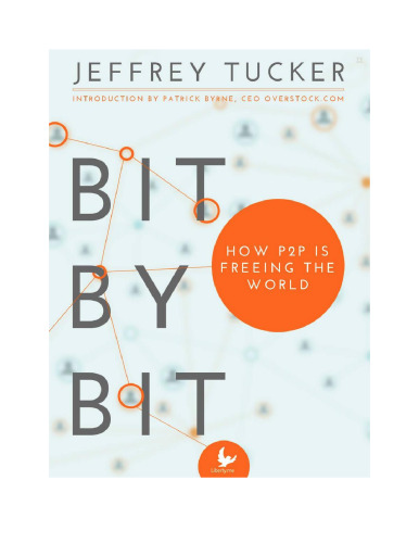 Bit by Bit: How P2P Is Freeing the World