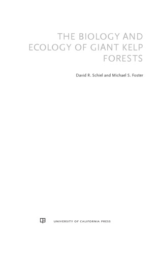 The Biology and Ecology of Giant Kelp Forests