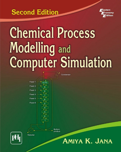 Chemical Process Modelling and Computer Simulation