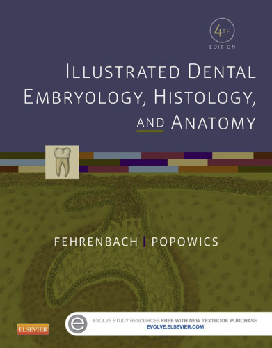 Illustrated Dental Embryology, Histology, and Anatomy, 4e