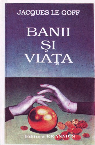 Banii şi viaţa. Economie şi religie în Evul Mediu