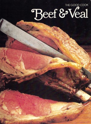 The Good Cook Techniques & Recipes Series – Beef & Veal