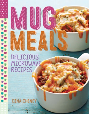 Mug Meals  Delicious Microwave Recipes