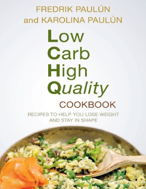 Low Carb High Quality Cookbook  Recipes to Help You Lose Weight and Stay in Shape