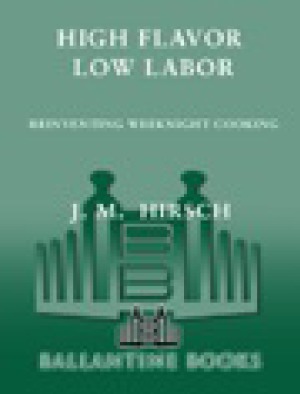 High Flavor, Low Labor  Reinventing Weeknight Cooking