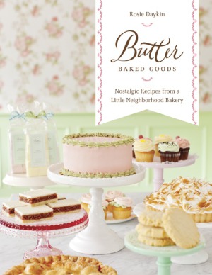 Butter Baked Goods  Nostalgic Recipes From a Little Neighborhood Bakery