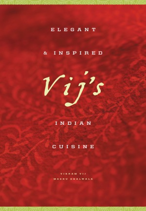Vij's  Elegant and Inspired Indian Cuisine