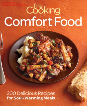 Fine Cooking Comfort Food  200 Delicious Recipes for Soul-Warming Meals